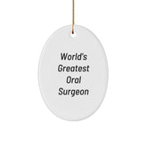 Funny Oral Surgeon Gifts from Men to Friends - World's Greatest Oral Surgeon Oval Ornament, White, 3.25" Tall - Image 1